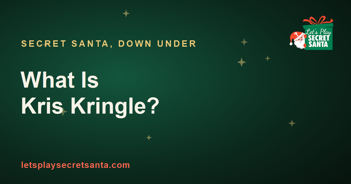 What is Kris Kringle - rules and how to play the Secret Santa gift exchange